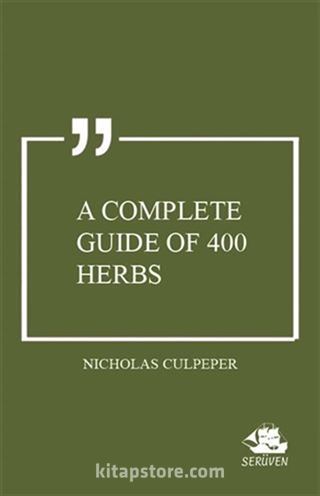 A Complete Guide of 400 Herbs