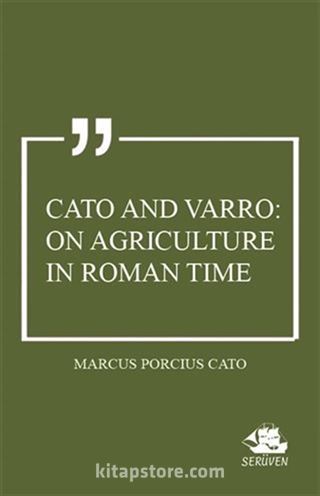 Cato and Varro: On Agriculture in Roman Time