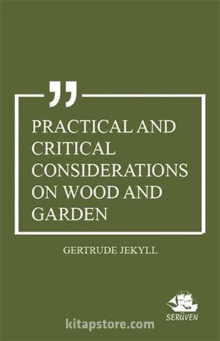 Practical And Critical Considerations on Wood and Garden