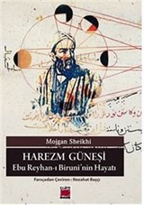 Harezm Güneşi-Ebu Reyhan-ı Biruni'nin Hayatı