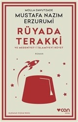 Rüyada Terakki ve Medeniyet-i İslamiyeyi Rüyet (Açıklamalı Orijinal Metin)