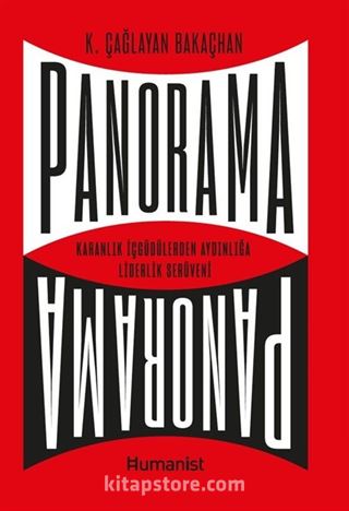 Panorama: Karanlık İçgüdülerden Aydınlığa Liderlik Serüveni