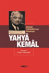 Muhtar Tevfikoğlu'nun Anlatımıyla Yahya Kemal