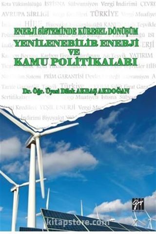 Enerji Sistemindeki Küresel Dönüşüm Yenilenebilir Enerji ve Kamu Politikaları