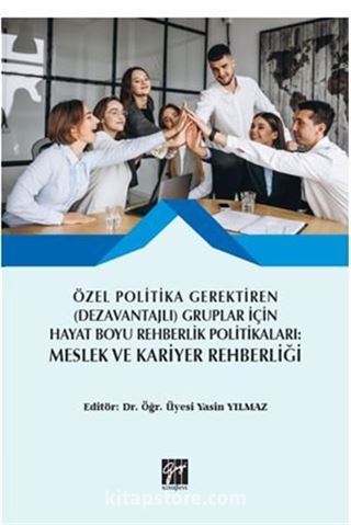 Özel Politika Gerektiren (Dezavantajlı) Gruplar için Hayat Boyu Rehberlik Politikaları Meslek ve Kariyer Rehberliği