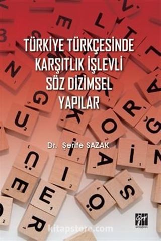 Türkiye Türkçesinde Karşıtlık İşlevli Söz Dizimsel Yapılar