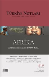 Türkiye Notları Dergisi 19. Sayı - Afrika, Akdeniz'in Şeklini Bozan Kıta