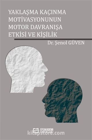 Yaklaşma Kaçınma Motivasyonunun Motor Davranışa Etkisi ve Kişilik