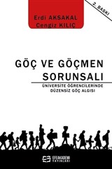 Göç ve Göçmen Sorunsalı - Üniversite Öğrencilerinde Düzensiz Göç Algısı