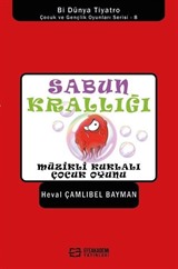 Sabun Krallığı / Müzikli Kuklalı Çocuk Oyunu