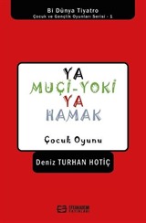 Ya Muçi-Yoki Ya Hamak / Çocuk Oyunu