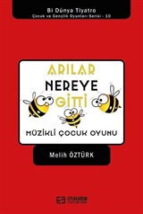 Arılar Nereye Gitti / Müzikli Çocuk Oyunu