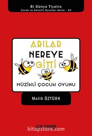 Arılar Nereye Gitti / Müzikli Çocuk Oyunu