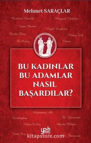 Bu Kadınlar Bu Adamlar Nasıl Başardılar?