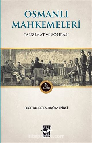 Osmanlı Mahkemeleri / Tanzimat ve Sonrası