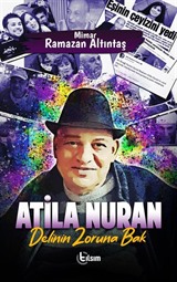 Atila Nuran Delinin Zoruna Bak