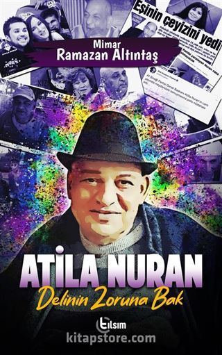 Atila Nuran Delinin Zoruna Bak