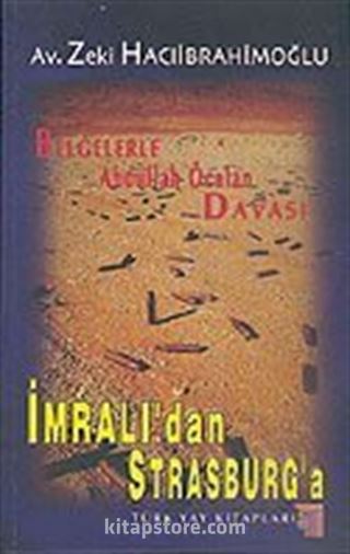 Belgelerle Abdullah Öcalan Davası / İmralı'dan Strasburg'a