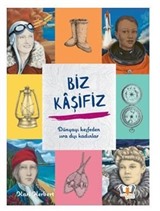 Biz Kaşifiz Dünyayı Keşfeden Sıra Dışı Kadınlar