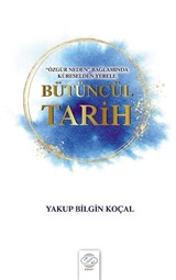 Özgür Neden Bağlamında Küreselden Yerele Bütüncül Tarih