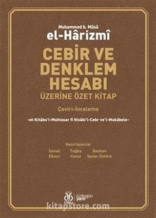 Cebir ve Denklem Hesabı Üzerine Özet Kitap (Çeviri-İnceleme)