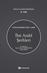 İbn Arabî Şerhleri / Nûru'l-Arabî Külliyatı 9. Cilt