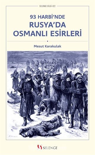 93 Harbi'nde Rusya'da Osmanlı Esirleri