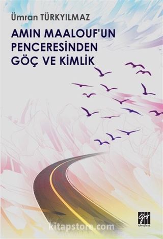 Amin Maalouf'un Penceresinden Göç ve Kimlik