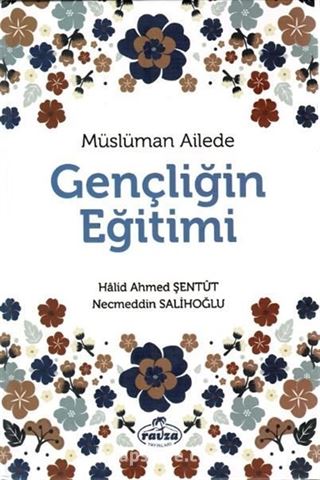 Müslüman Ailede Gençliğin Eğitimi