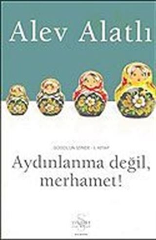 Aydınlanma Değil, Merhamet! - Gogol' un İzinde I.Kitap