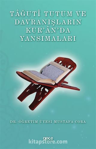 Tağuti Tutum ve Davranışların Kur'an'da Yansımaları