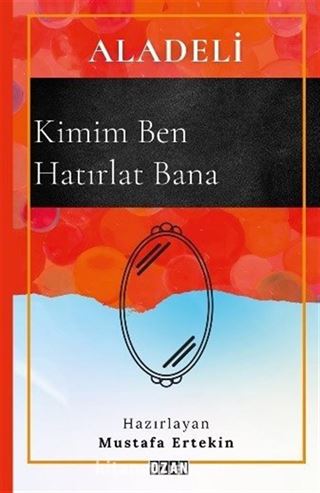 Aladeli / Kimim Ben Hatırlat Bana