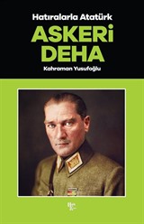 Askeri Deha / Hatıralarla Atatürk