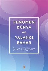 Fenomen Dünya ve Yalancı Bahar