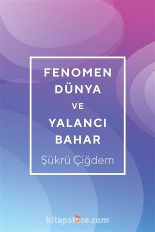 Fenomen Dünya ve Yalancı Bahar