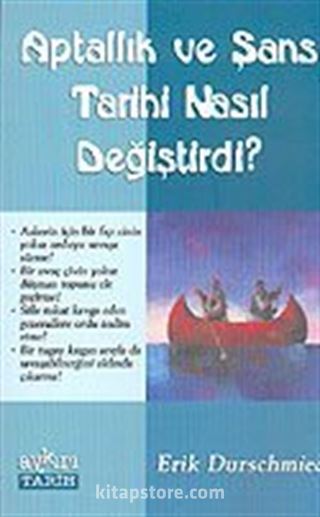 Aptallık ve Şans Tarihi Nasıl Değiştirdi?