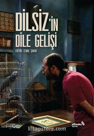 Dilsiz'in Dile Gelişi