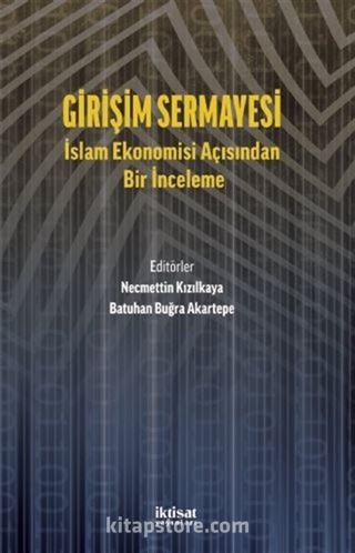 Girişim Sermayesi: İslam Ekonomisi Açısından Bir İnceleme