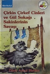 Çirkin Çirkef Cinleri Ve Gül Sokağı Sakinlerinin Savaşı