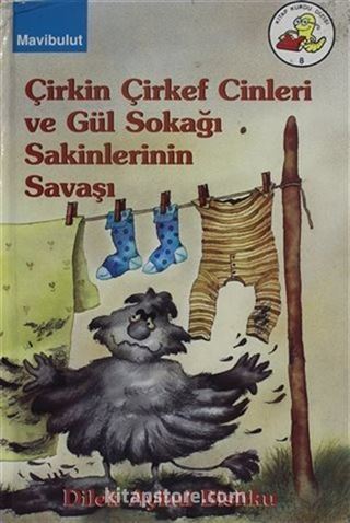 Çirkin Çirkef Cinleri Ve Gül Sokağı Sakinlerinin Savaşı