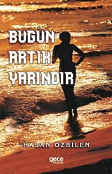 Bugün Artık Yarındır