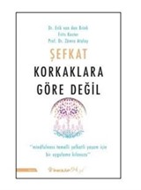 Şefkat Korkaklara Göre Değil