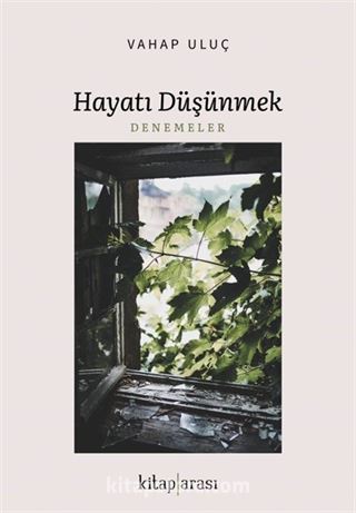 Hayatı Düşünmek