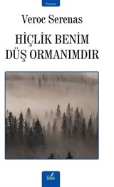 Hiçlik Benim Düş Ormanımdır