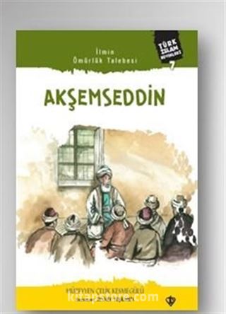 Akşemseddin Türk İslam Büyükleri 7