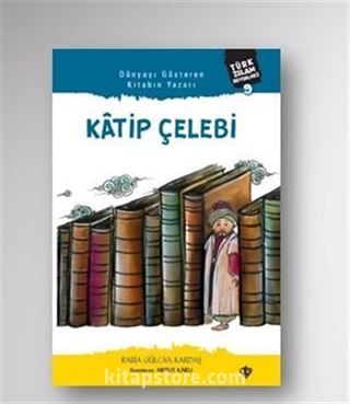 Katip Çelebi Türk İslam Büyükleri 9