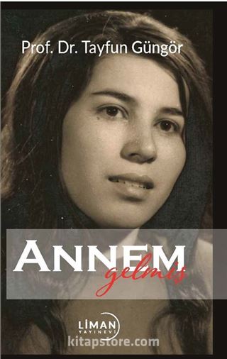 Annem Gelmiş