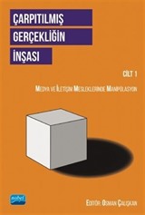 Çarpıtılmış Gerçekliğin İnşası (Cilt 1)