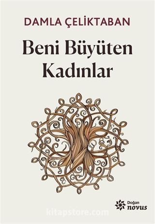 Beni Büyüten Kadınlar