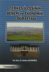 Çerkeş İlçesinin Beşeri ve Ekonomik Coğrafyası